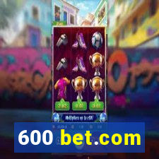 600 bet.com